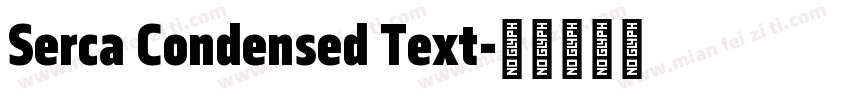 Serca Condensed Text字体转换